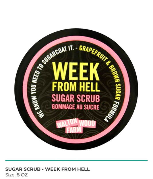 Week From Hell Sugar Scrub
