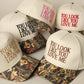 You Look Like You Love Me Embroidery Camo Trucker